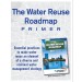 The Water Reuse Roadmap Primer Featured