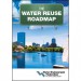 Water Reuse Roadmap Featured